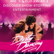 Der Filmklassiker Dirty Dancing wird im World Theatre der MSC World America zum Leben erweckt (Foto MSC Cruises)